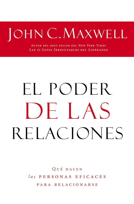 Libro El poder de las relaciones: Lo que distingue a la gente altamente efectiva - Quierox - Tienda Online