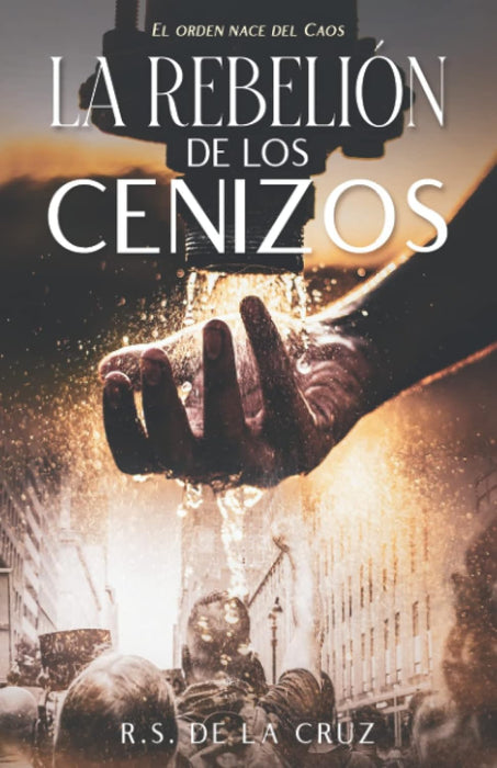 Libro La Rebelión de Los Cenizos: El orden nace del caos - Quierox - Tienda Online