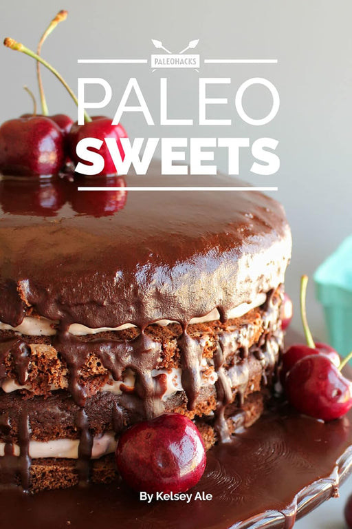 Paleo Sweets Cookbook: 70+ Quick and Easy Dessert Recipes - Paleo-Friendly Bakin - Quierox - Tienda Online